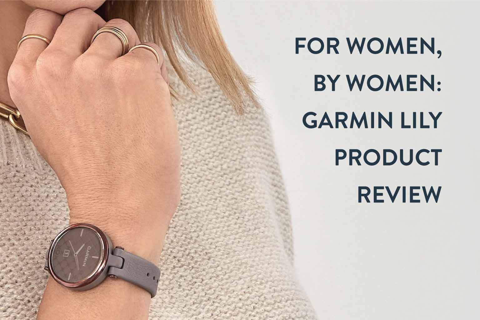 For Women, By Women: Garmin Lily Smart Watch Review