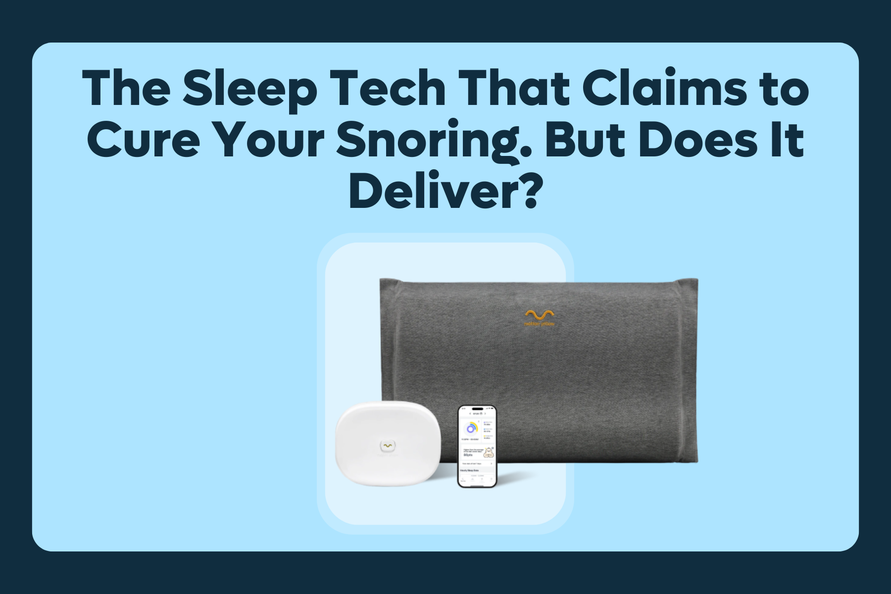 The Sleep Tech That Claims to Cure Your Snoring. But Does It Deliver? 