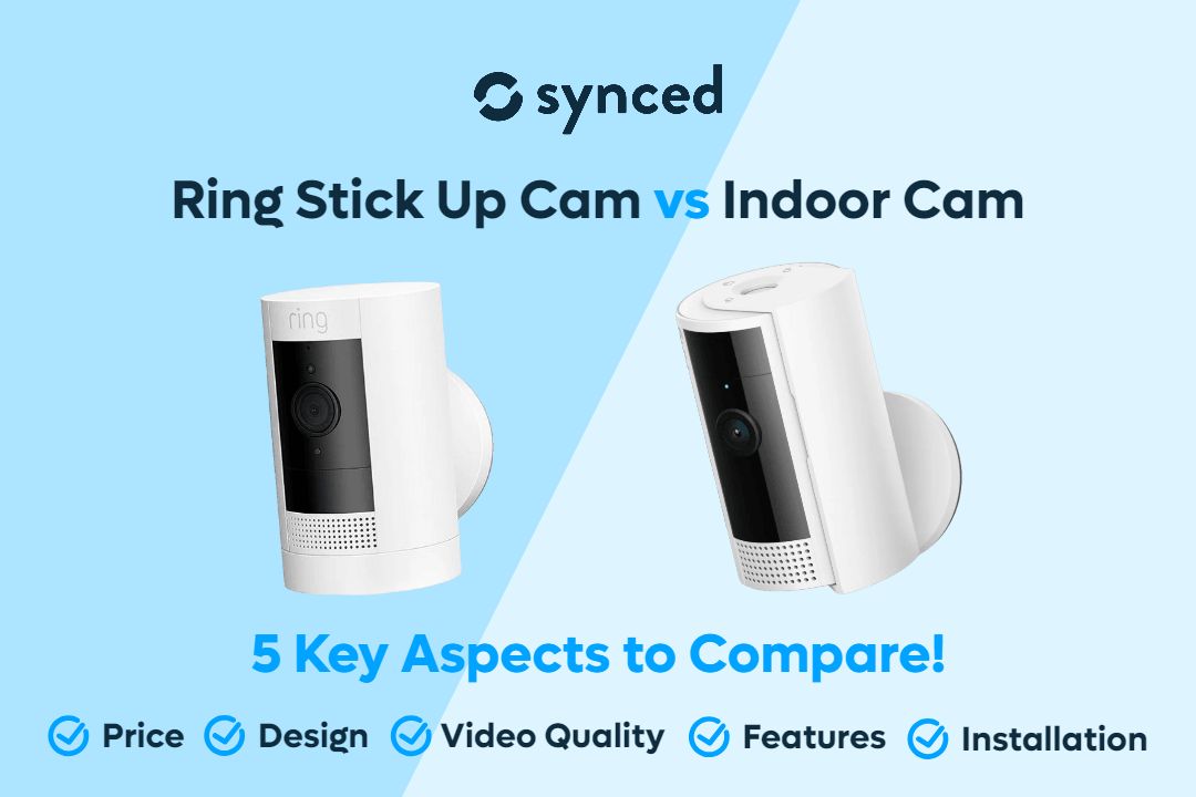 Ring Stick Up Cam vs Indoor Cam