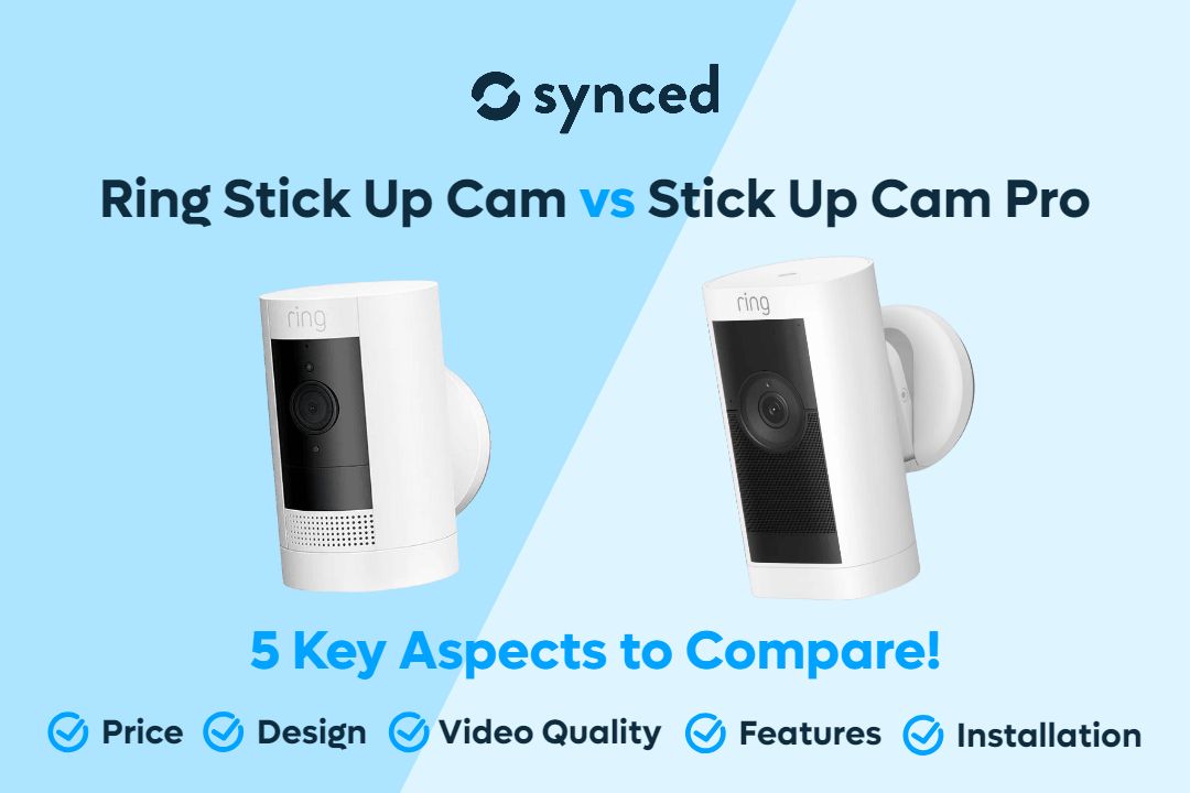 Ring Stick Up Cam vs Stick Up Cam Pro: 5 Key Aspects to Compare