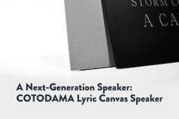 A Next-Generation Speaker: COTODAMA Lyric Canvas Speaker