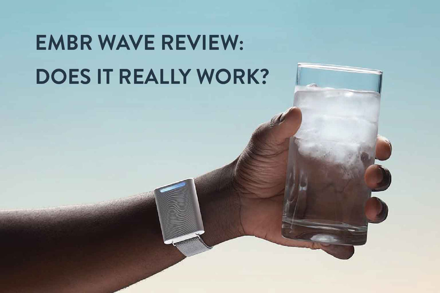 Embr Wave Review: Does This Personal Thermostat Really Work?